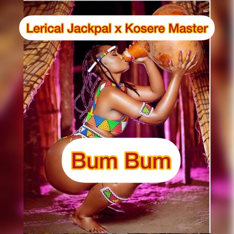 Bum Bum ft. Kosere Master | Boomplay Music