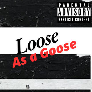 Loose as a