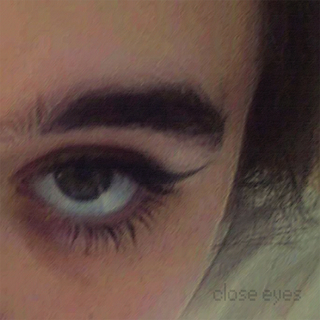 Close Eyes