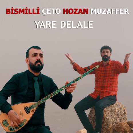 Yare Delale ft. Hozan Muzaffer | Boomplay Music