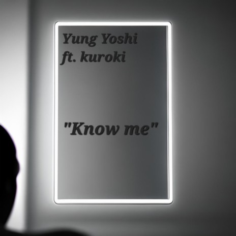 Know me ft. Kurokii | Boomplay Music