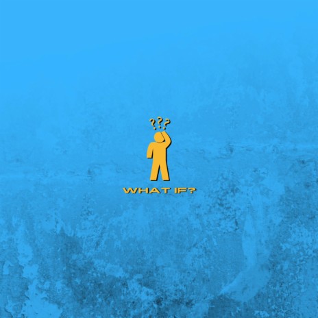 What If? | Boomplay Music