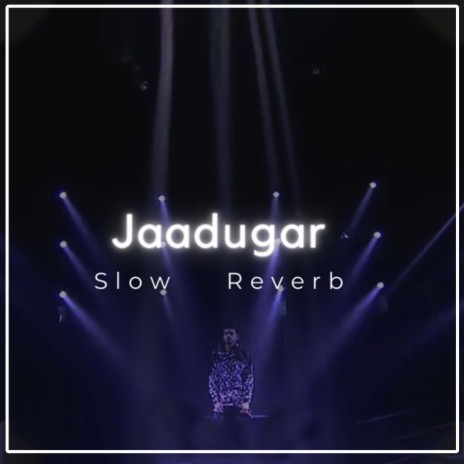Jaadugar Slow Reverb | Boomplay Music