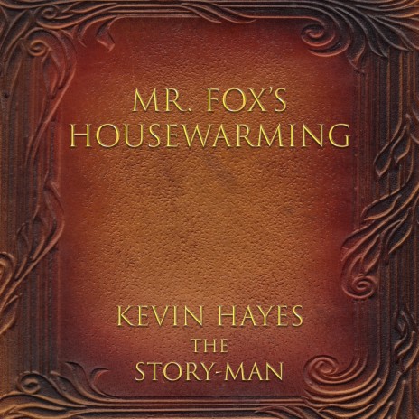 Mr. Fox's Housewarming