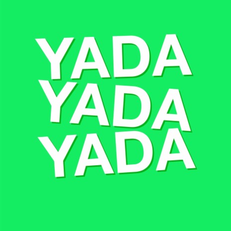 yada yada yada ft. 9Lives | Boomplay Music