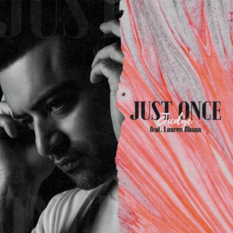 Just Once - Judge ft. Lauren Bhana | Boomplay Music