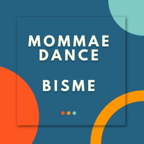 Mommae Dance | Boomplay Music