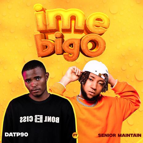 Imebigo ft. Senior maintain | Boomplay Music