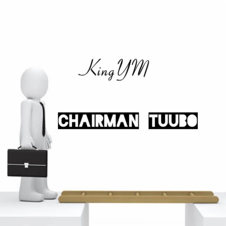 Chairman Tuubo | Boomplay Music