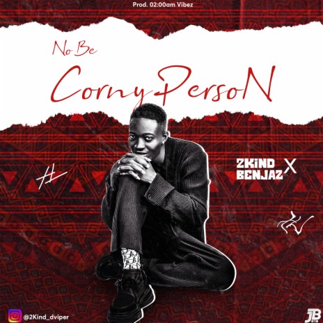 No Be Corny Person ft. Benjaz | Boomplay Music