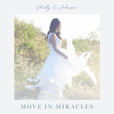 Move In Miracles | Boomplay Music