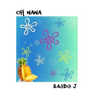 Oh Nana (Have Fun) lyrics | Boomplay Music