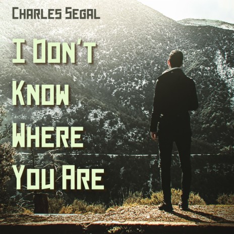 I Don't Know Where You Are | Boomplay Music