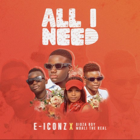 All I Need ft. Gidzaboy & Mbali The Real | Boomplay Music