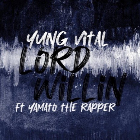 Lord Willin ft. Yamato The Rapper