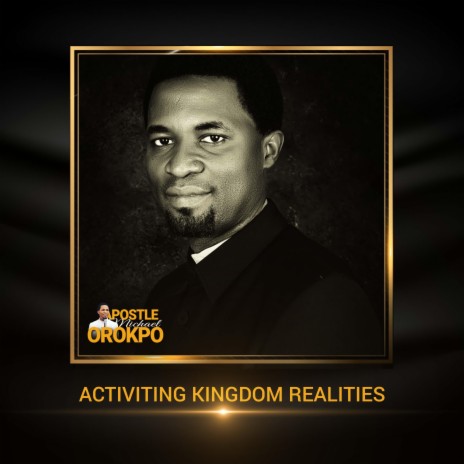 Activiting Kingdom Realities | Boomplay Music