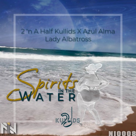 Spirits in the Water ft. Lady Albatross & Azul Alma | Boomplay Music