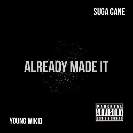 Already Made It ft. Suga Cane | Boomplay Music