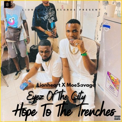 Eyez Of The City Hope To The Trenches ft. MOE Savage