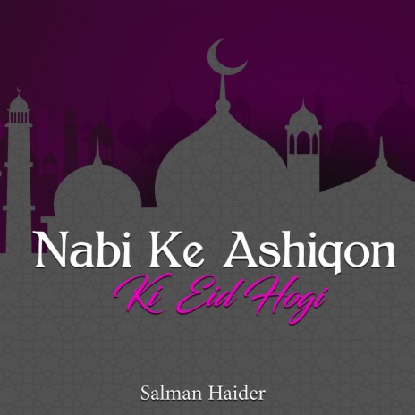 Nabi Ke Ashiqon Ki Eid Hogi | Boomplay Music