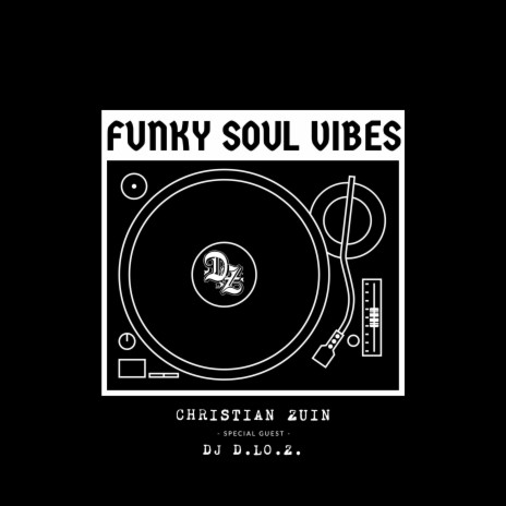 Funky Soul Vibes ft. DJ D.Lo.Z | Boomplay Music