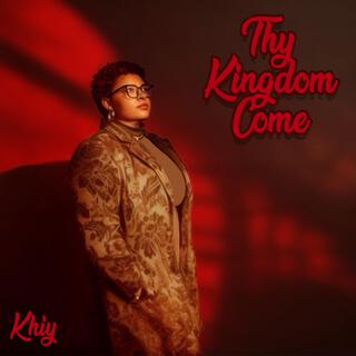 Thy Kingdom Come