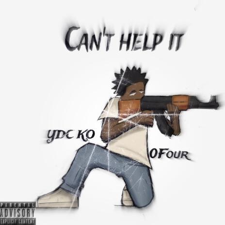 Cant help it ft. Ydc ko | Boomplay Music