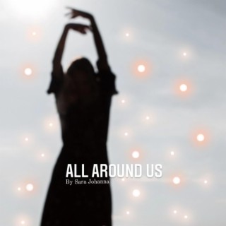 All around us