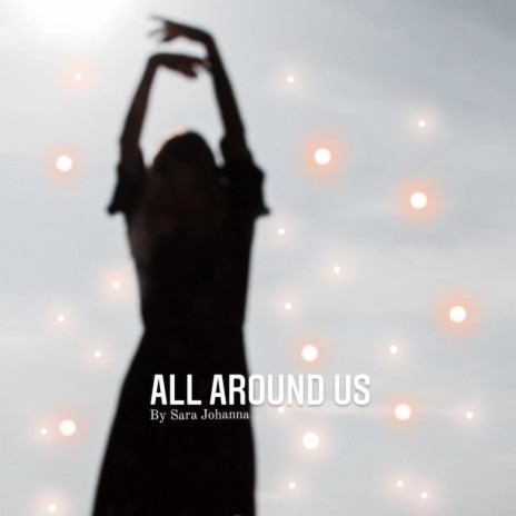 All around us | Boomplay Music