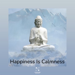 Happiness Is Calmness