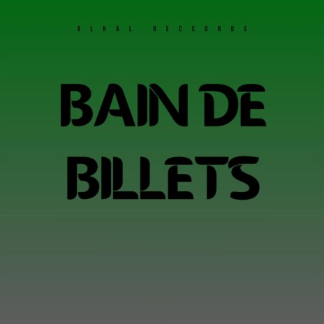 BAIN DE BILLETS | Boomplay Music