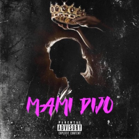 Mami Dijo ft. adriann | Boomplay Music