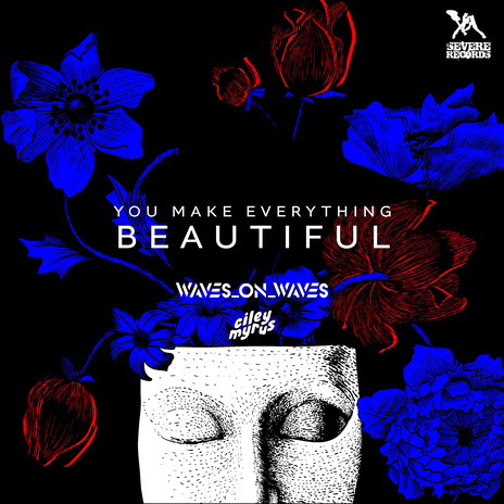 You Make Everything Beautiful ft. Ciley Myrus, Castles Made Of Sky & Waves On Waves Unplugged | Boomplay Music