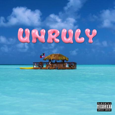 unruly | Boomplay Music