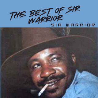 The Best Of Sir Warrior