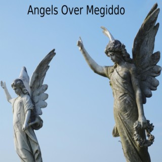 Angels Over Megiddo