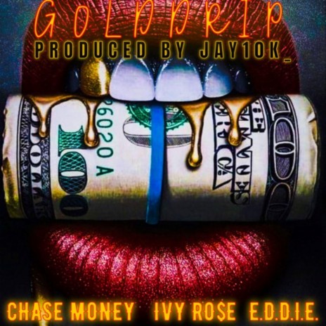 Gold Drip (Clean Version) ft. Chase Money & Ivy Ro$e | Boomplay Music