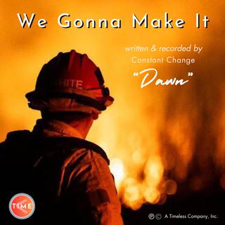 We Gonna Make It lyrics | Boomplay Music