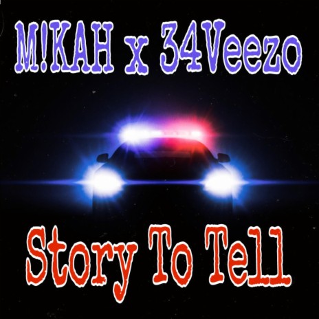 Story to tell ft. 34Veezo | Boomplay Music