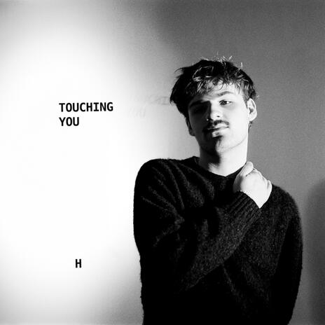 Touching You | Boomplay Music