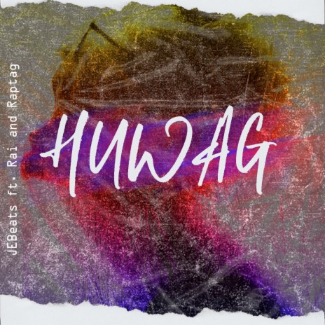 Huwag ft. Rai & Raptag | Boomplay Music