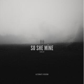 So she mine (Alternate Version)