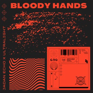 Bloody Hands ft. Ultralight lyrics | Boomplay Music