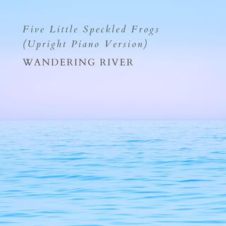 Five Little Speckled Frogs (Upright Piano Version)