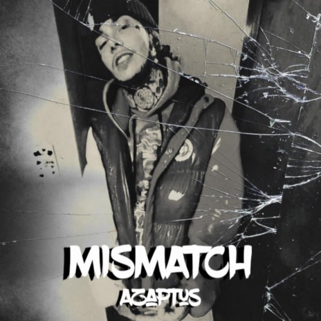 MISMATCH | Boomplay Music