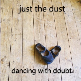 dancing with doubt