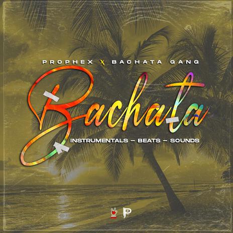 BAchata City (iNsTrumentaL) ft. Prophex | Boomplay Music