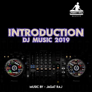 Introduction DJ Music 2019