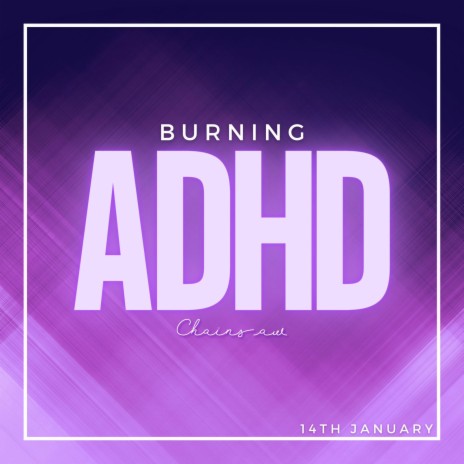 Burning ADHD | Boomplay Music