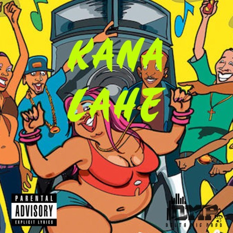 Kana Lahe | Boomplay Music